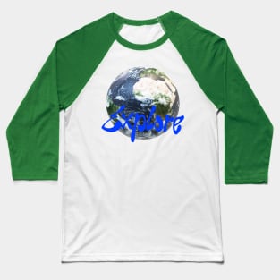 Explore Earth: Streetwear Design with Playful Blue Typography Baseball T-Shirt